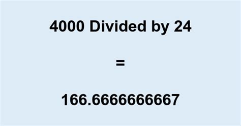 4000 divided by 24.